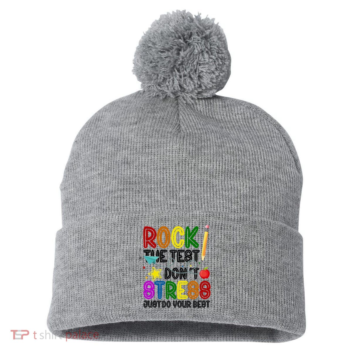 Rock The Test Don't Stress Just Do Your Best Educational Pom Pom 12in Knit Beanie