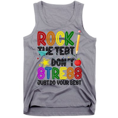 Rock The Test Don't Stress Just Do Your Best Educational Tank Top