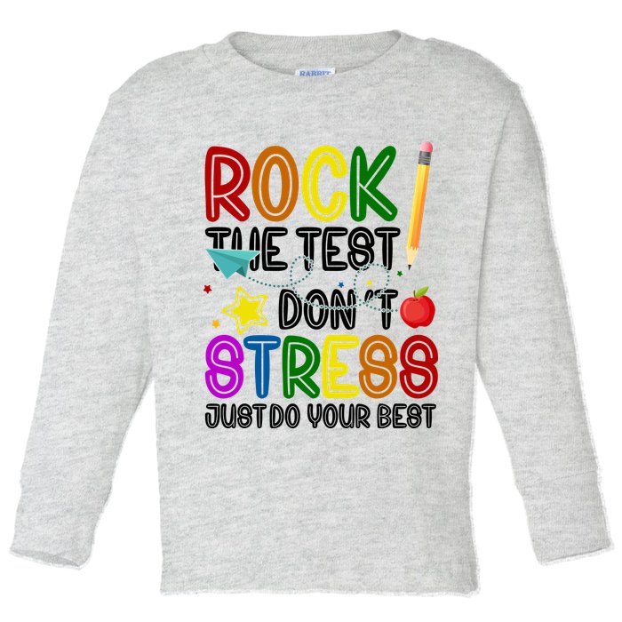 Rock The Test Don't Stress Just Do Your Best Educational Toddler Long Sleeve Shirt