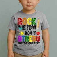 Rock The Test Don't Stress Just Do Your Best Educational Toddler T-Shirt