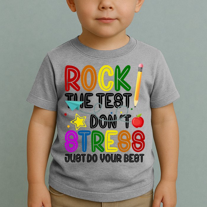Rock The Test Don't Stress Just Do Your Best Educational Toddler T-Shirt