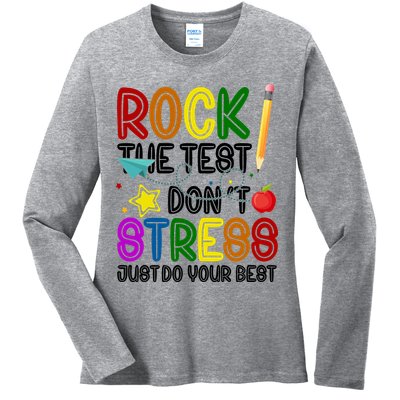 Rock The Test Don't Stress Just Do Your Best Educational Ladies Long Sleeve Shirt