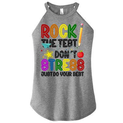 Rock The Test Don't Stress Just Do Your Best Educational Women's Perfect Tri Rocker Tank