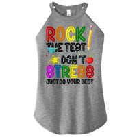 Rock The Test Don't Stress Just Do Your Best Educational Women's Perfect Tri Rocker Tank