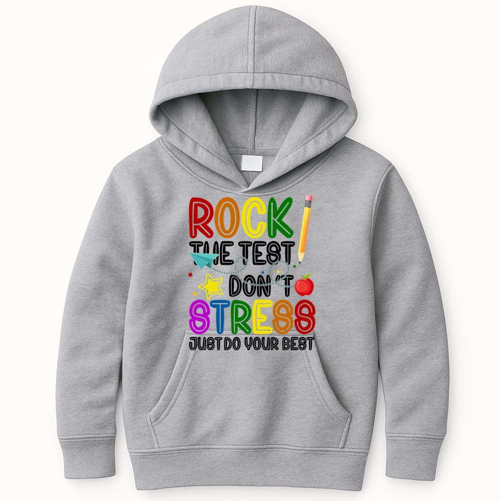 Rock The Test Don't Stress Just Do Your Best Educational Kids Hoodie