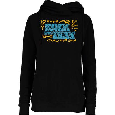 Rock The Test Teacher Test Day Testing Exam Score Womens Funnel Neck Pullover Hood