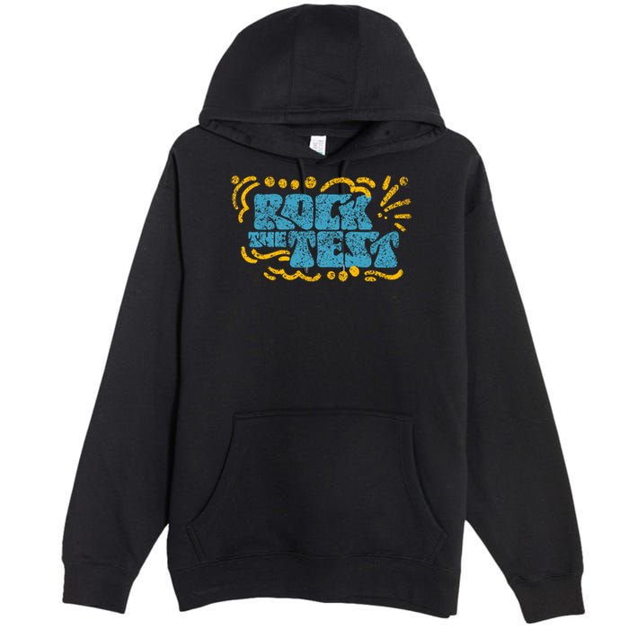 Rock The Test Teacher Test Day Testing Exam Score Premium Pullover Hoodie