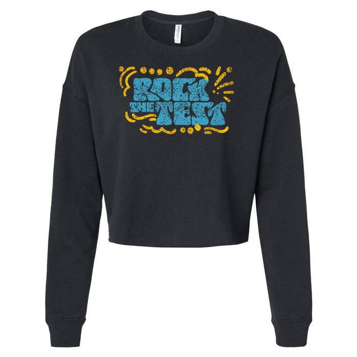 Rock The Test Teacher Test Day Testing Exam Score Cropped Pullover Crew