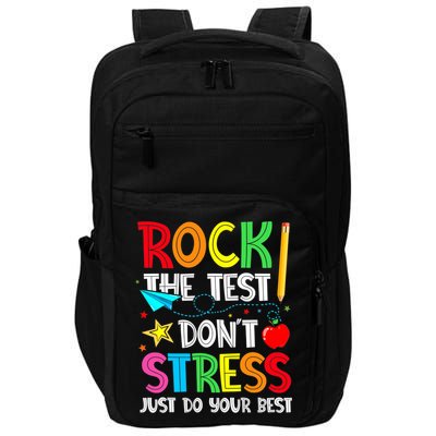 Rock The Test Don't Stress Just Do Your Best Impact Tech Backpack