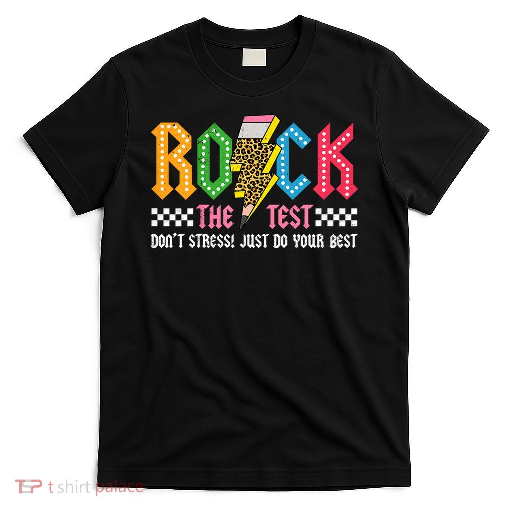Rock The Test Testing Day Don't Stress ABCD Alphabet T-Shirt