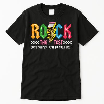 Rock The Test Testing Day Don't Stress ABCD Alphabet Tall T-Shirt