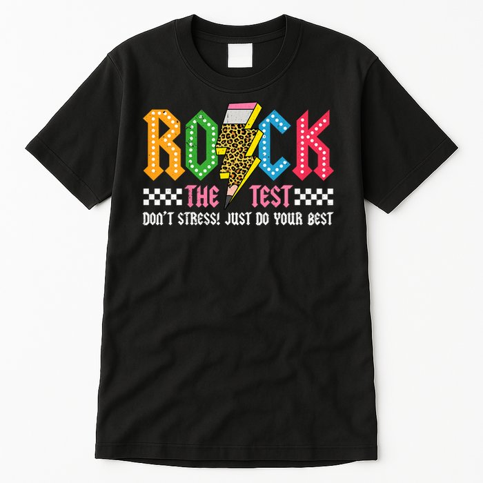 Rock The Test Testing Day Don't Stress ABCD Alphabet Tall T-Shirt