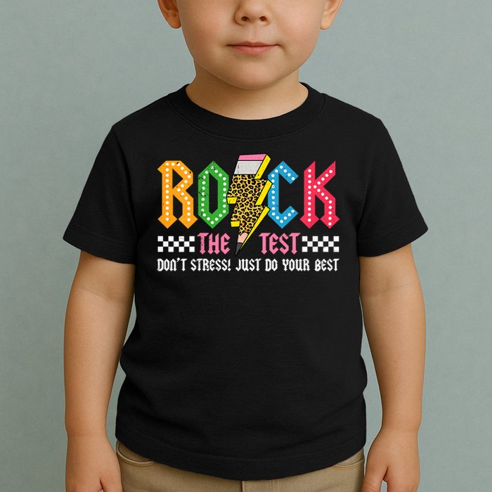 Rock The Test Testing Day Don't Stress ABCD Alphabet Toddler T-Shirt