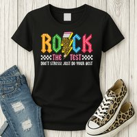 Rock The Test Testing Day Don't Stress ABCD Alphabet Womens T-Shirt