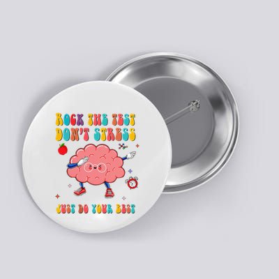 Rock the Test Don't Stress Testing Day Teacher Student Gift Button