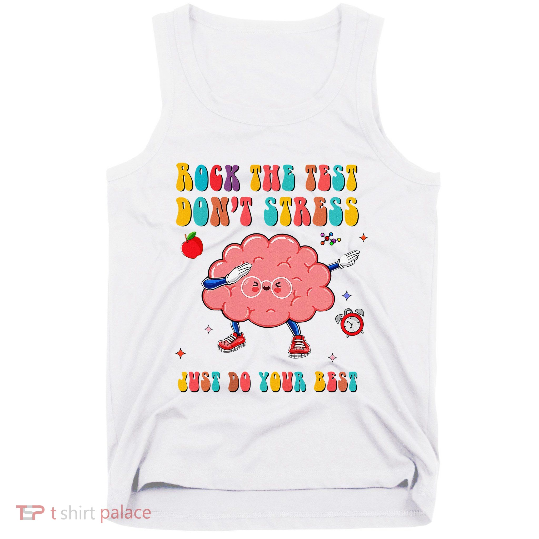 Rock the Test Don't Stress Testing Day Teacher Student Gift Tank Top