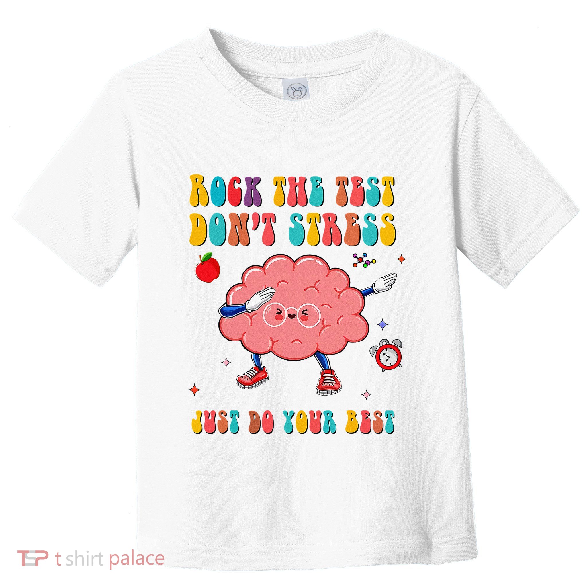 Rock the Test Don't Stress Testing Day Teacher Student Gift Toddler T-Shirt