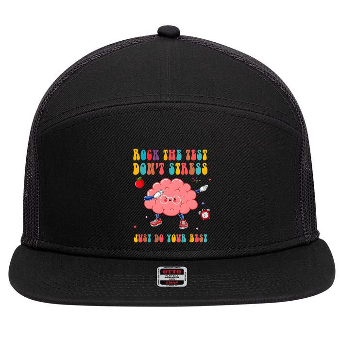 Rock The Test DonT Stress Just Do Your Best Funny Testing Day 7 Panel Mesh Trucker Snapback Hat