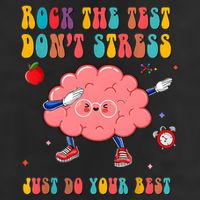 Rock The Test DonT Stress Just Do Your Best Funny Testing Day 7 Panel Mesh Trucker Snapback Hat