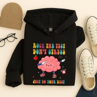 Rock The Test DonT Stress Just Do Your Best Funny Testing Day Hoodie