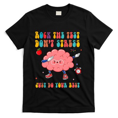 Rock The Test DonT Stress Just Do Your Best Funny Testing Day T-Shirt