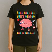 Rock The Test DonT Stress Just Do Your Best Funny Testing Day T-Shirt
