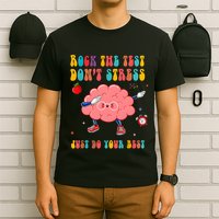 Rock The Test DonT Stress Just Do Your Best Funny Testing Day T-Shirt