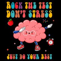 Rock The Test DonT Stress Just Do Your Best Funny Testing Day T-Shirt