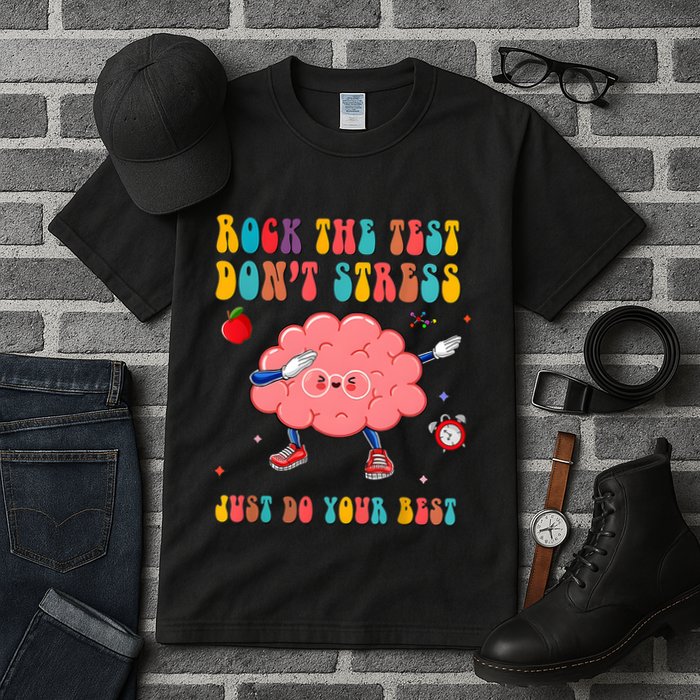 Rock The Test DonT Stress Just Do Your Best Funny Testing Day Tall T-Shirt