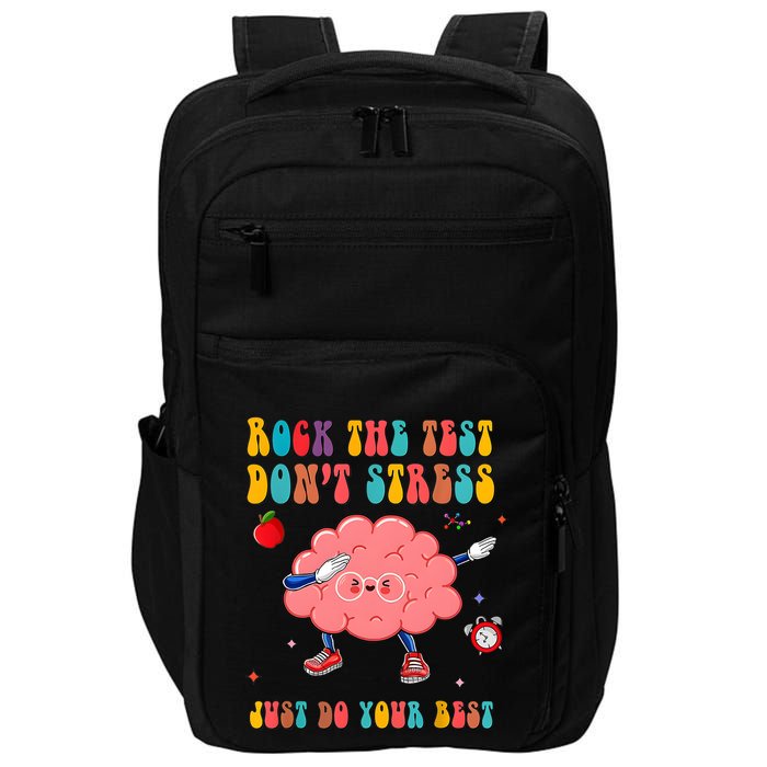 Rock The Test DonT Stress Just Do Your Best Funny Testing Day Impact Tech Backpack
