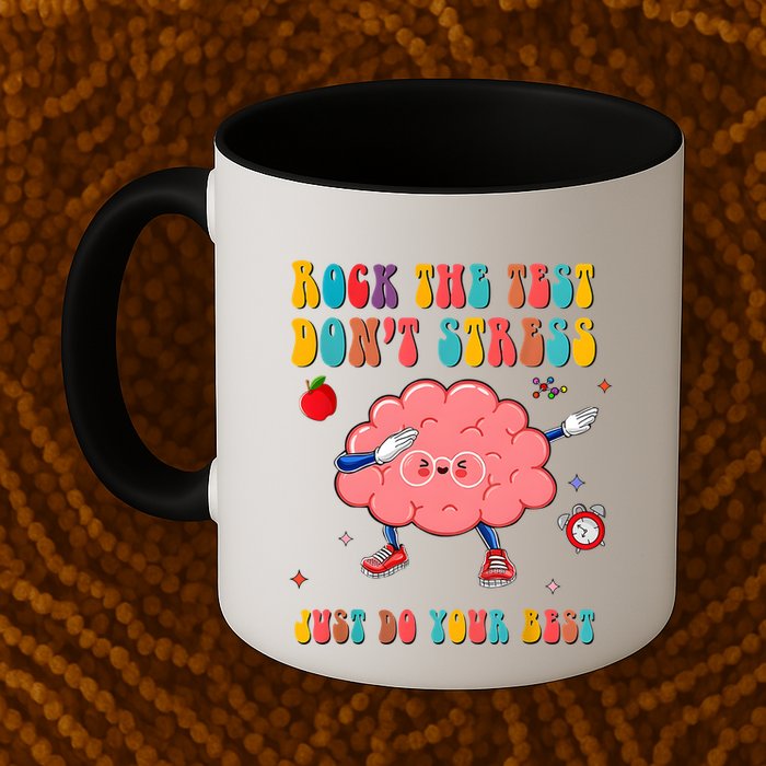 Rock The Test DonT Stress Just Do Your Best Funny Testing Day Mug