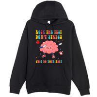 Rock The Test DonT Stress Just Do Your Best Funny Testing Day Premium Pullover Hoodie