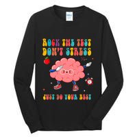 Rock The Test DonT Stress Just Do Your Best Funny Testing Day Tall Long Sleeve T-Shirt
