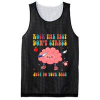 Rock The Test DonT Stress Just Do Your Best Funny Testing Day Mesh Reversible Basketball Jersey Tank