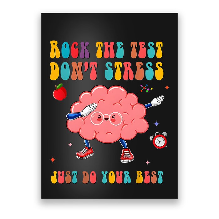 Rock The Test DonT Stress Just Do Your Best Funny Testing Day Poster