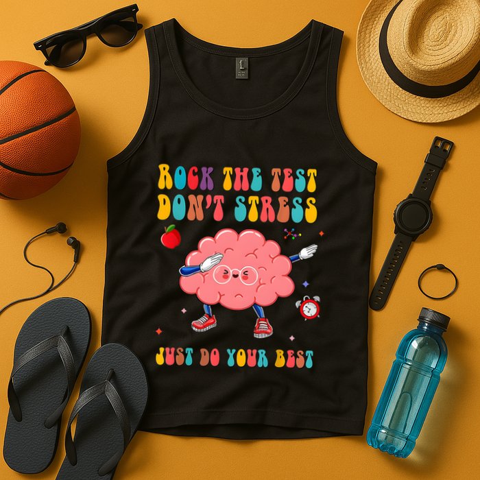 Rock The Test DonT Stress Just Do Your Best Funny Testing Day Tank Top