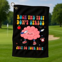 Rock The Test DonT Stress Just Do Your Best Funny Testing Day Golf Towel