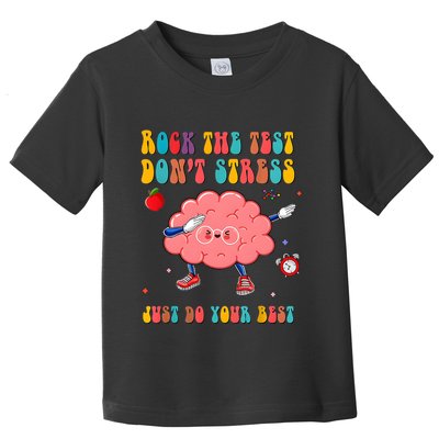 Rock The Test DonT Stress Just Do Your Best Funny Testing Day Toddler T-Shirt