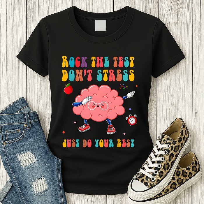 Rock The Test DonT Stress Just Do Your Best Funny Testing Day Womens T-Shirt