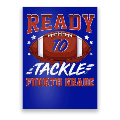 Ready To Tackle Fourth Grade First Day Of School Football Poster