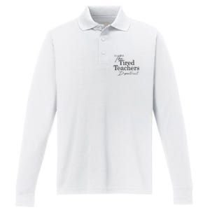 Retro The Tired Teachers Department Teacher Appreciation Day Performance Long Sleeve Polo