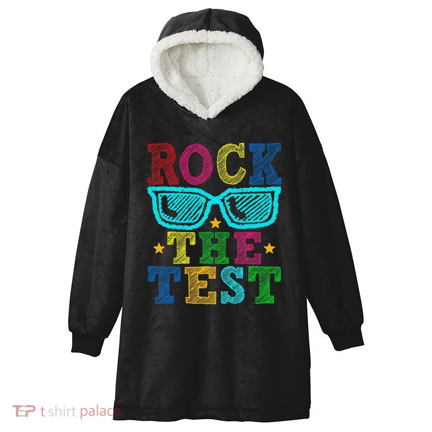Rock The Test Testing Day Teacher Hooded Wearable Blanket