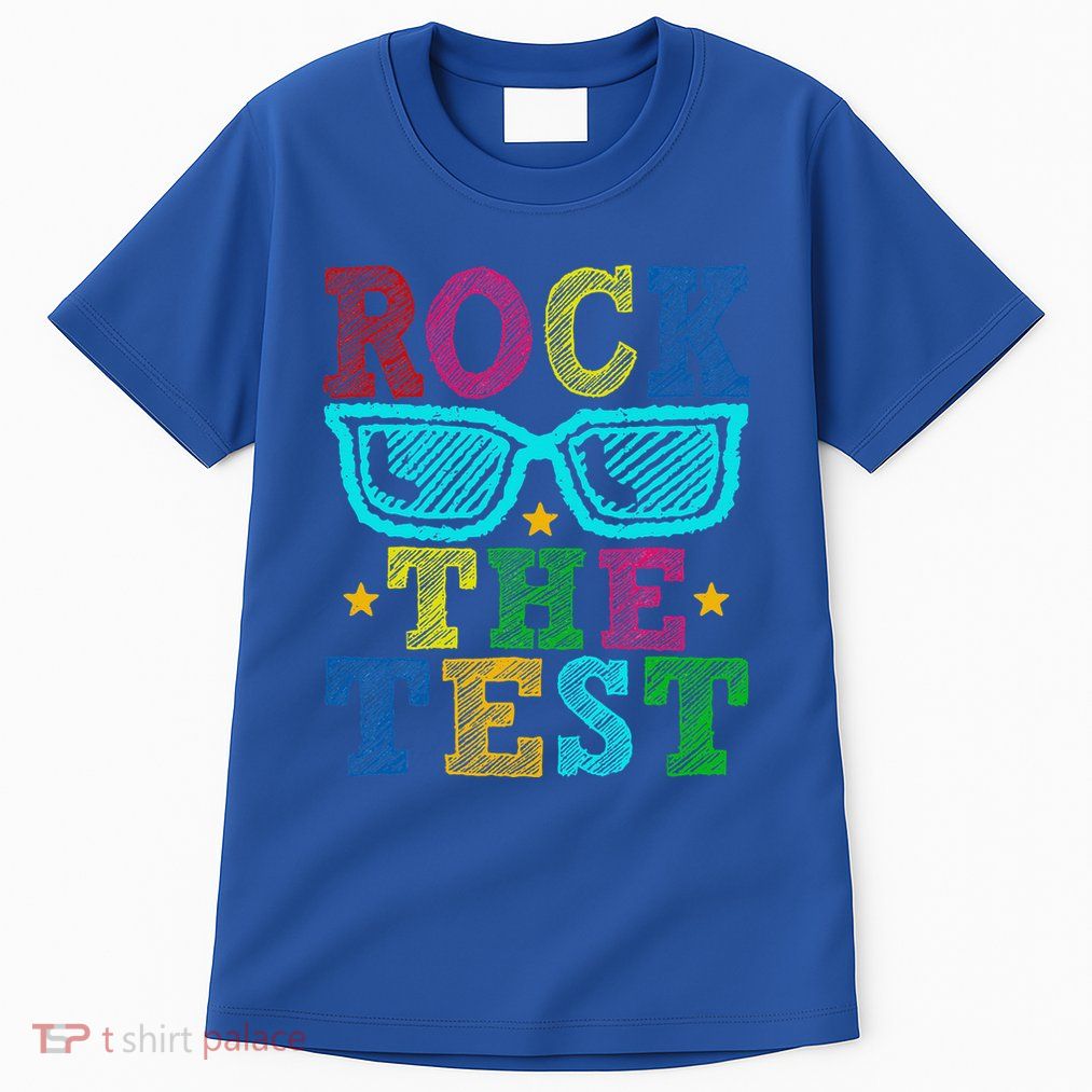 Rock The Test Testing Day Teacher Tall T-Shirt