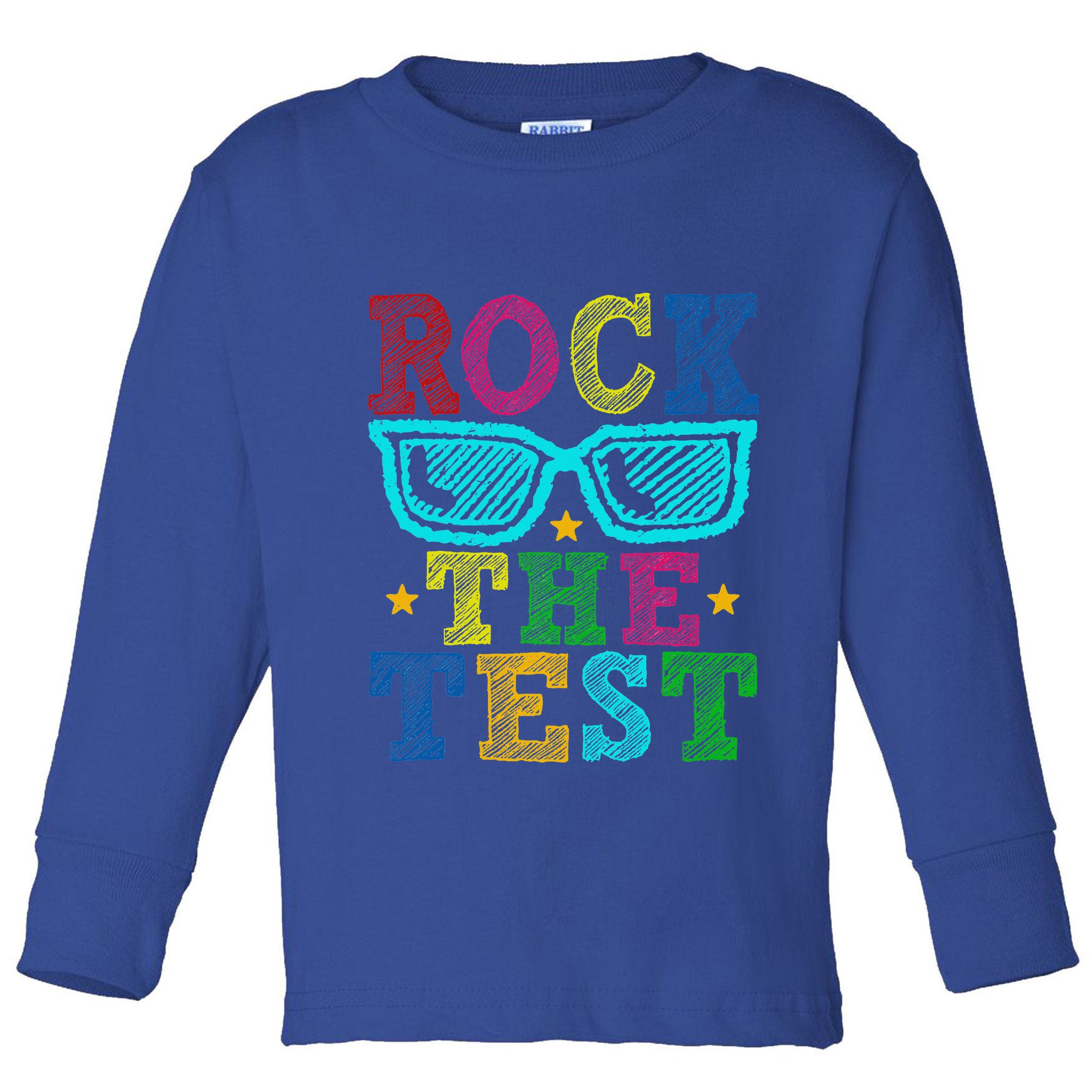Rock The Test Testing Day Teacher Toddler Long Sleeve Shirt