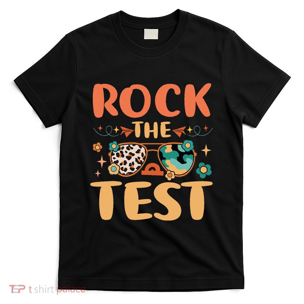 Rock The Test Dont Stress Testing Day Teachers Students T-Shirt