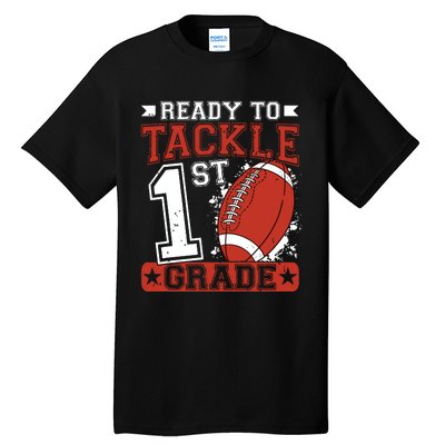 Ready To Tackle 1st Grade Football First Day Tall T-Shirt