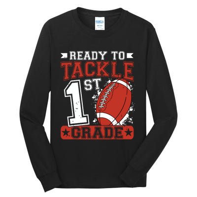 Ready To Tackle 1st Grade Football First Day Tall Long Sleeve T-Shirt