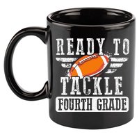 Ready To Tackle Fourth Grade Football Ball Back To School 11oz C Handle Ceramic Mug