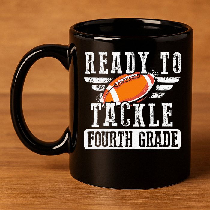 Ready To Tackle Fourth Grade Football Ball Back To School 11oz C Handle Ceramic Mug