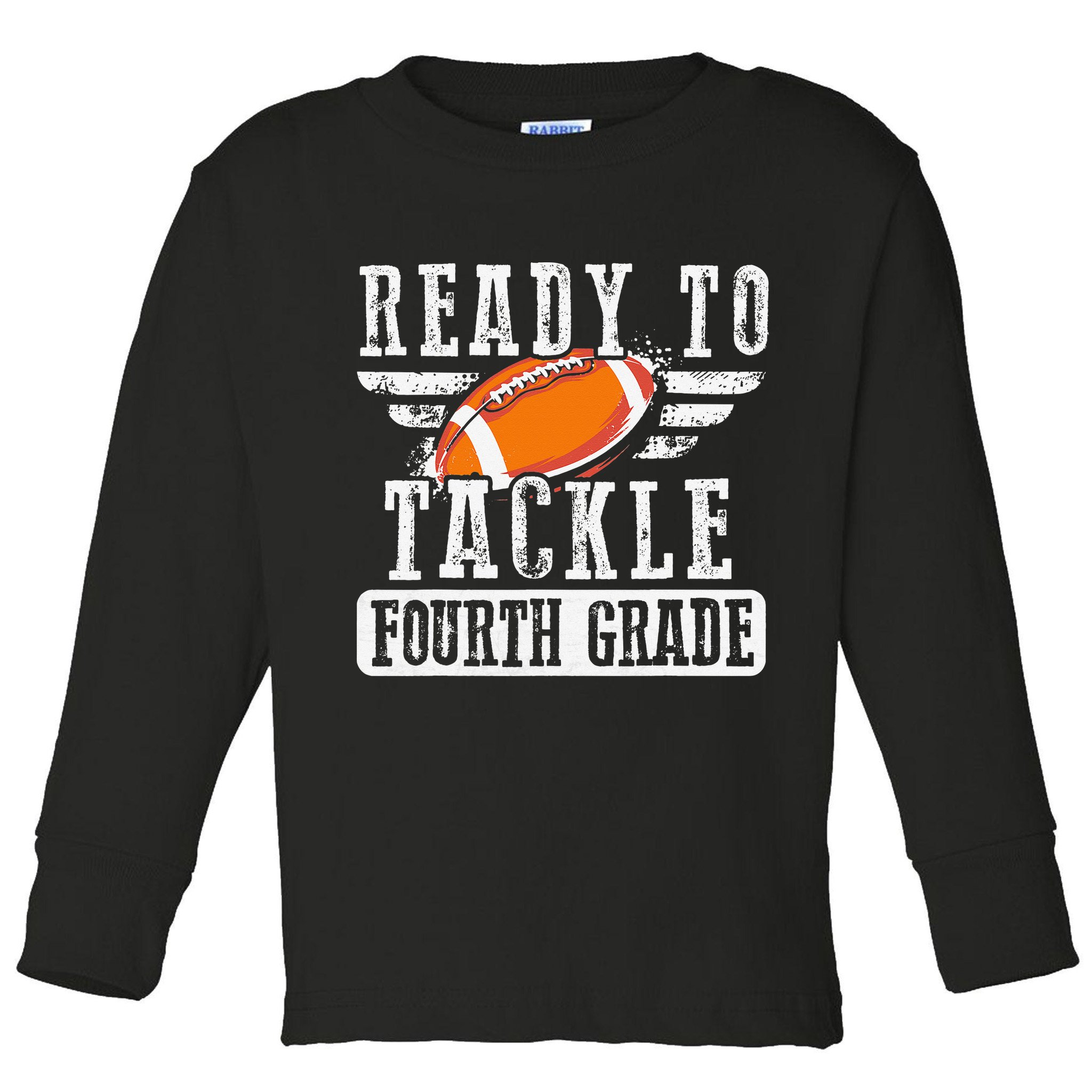 Ready To Tackle Fourth Grade Football Ball Back To School Toddler Long Sleeve Shirt